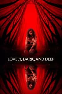Lovely, Dark, and Deep