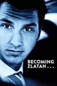 Becoming Zlatan ...