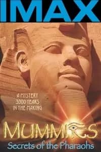 Mummies: Secrets of the Pharaohs