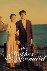 My Mother, the Mermaid