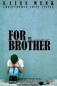For My Brother