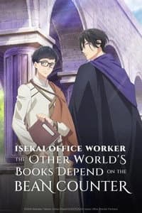Isekai Office Worker: The Other World's Books Depend on the Bean Counter