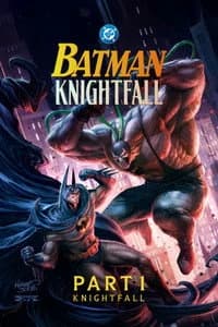 Batman: Knightfall - Part 1: Knightfall