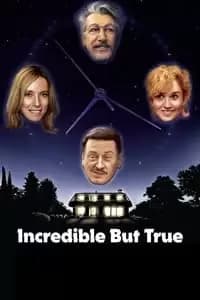 Incredible But True