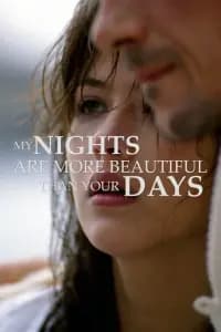 My Nights Are More Beautiful Than Your Days