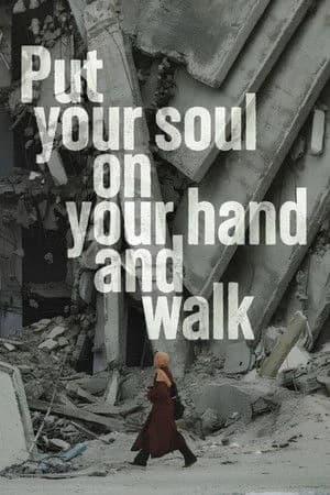 Put Your Soul on Your Hand and Walk Poster