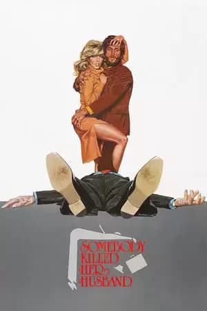 Somebody Killed Her Husband Poster