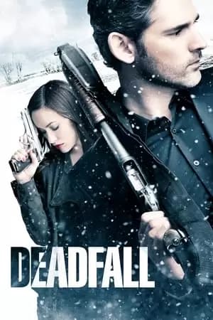 Deadfall Poster