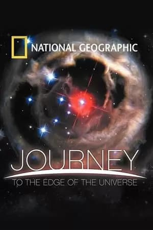 Journey to the Edge of the Universe Poster