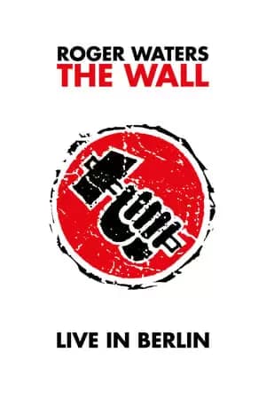 The Wall: Live in Berlin Poster