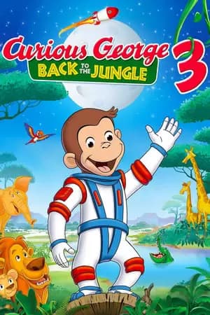 Curious George 3: Back to the Jungle Poster