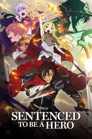 Sentenced to Be a Hero Poster