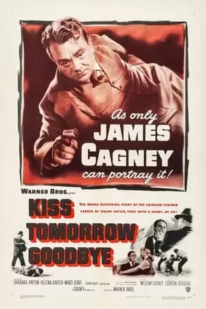 Kiss Tomorrow Goodbye Poster