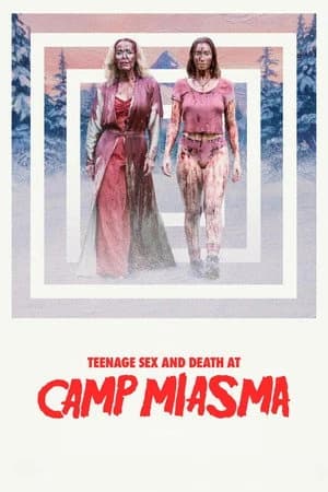 Teenage Sex and Death at Camp Miasma Poster