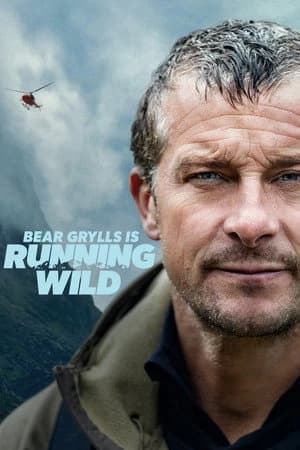 Bear Grylls Is Running Wild Poster