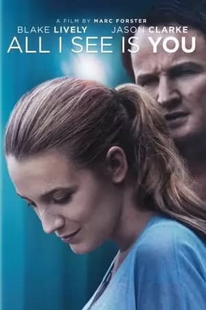 All I See Is You Poster