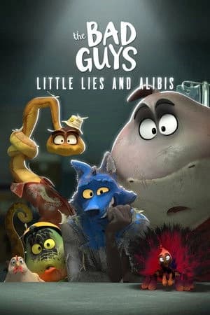 The Bad Guys: Little Lies and Alibis Poster
