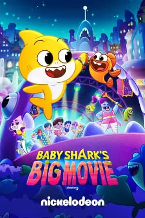 Baby Shark's Big Movie! Poster