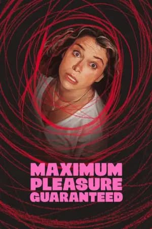 Maximum Pleasure Guaranteed Poster