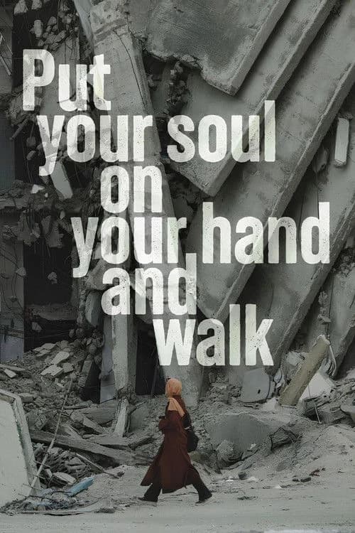 Put Your Soul on Your Hand and Walk Poster