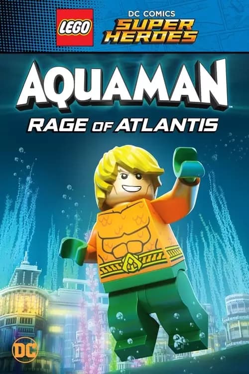 LEGO DC Comics Super Heroes: Aquaman - Rage of Atlantis Poster