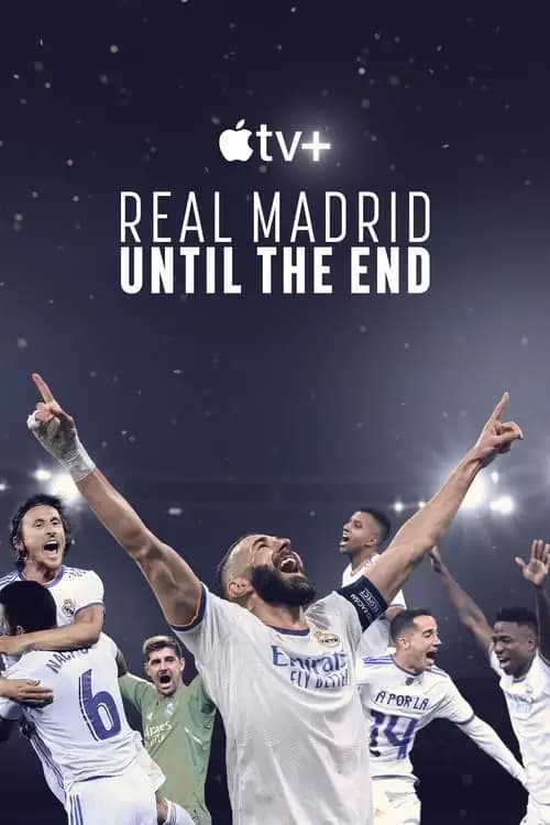 Real Madrid: Until the End Poster