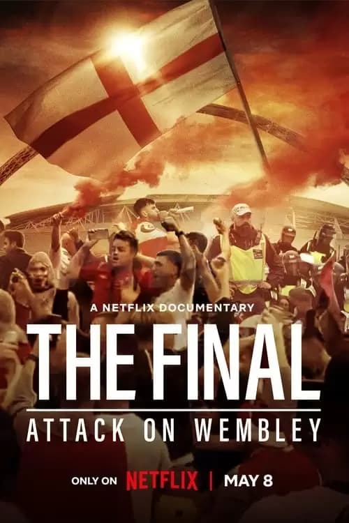 The Final: Attack on Wembley Poster
