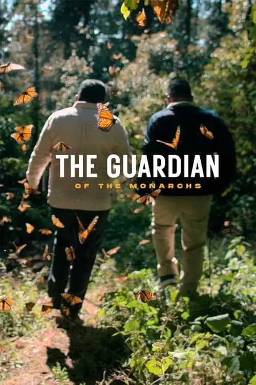 El Guardián de las Monarcas Poster