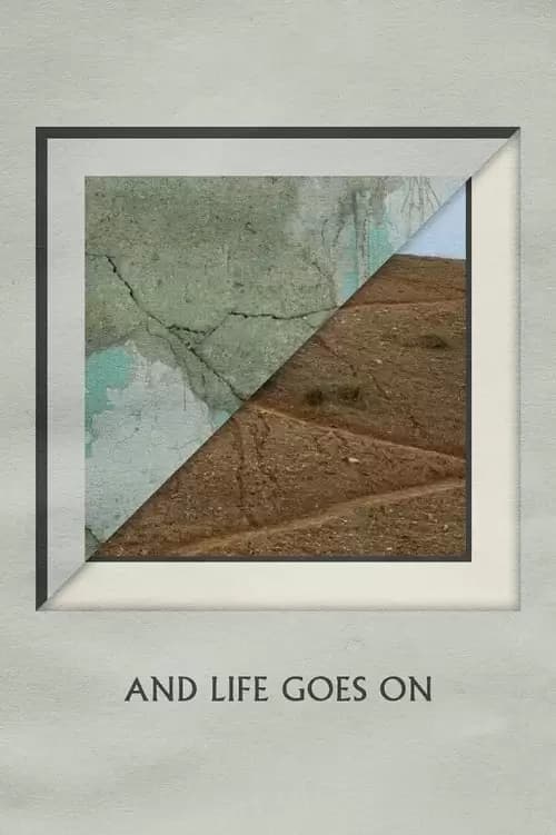 And Life Goes On Poster