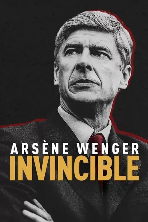 Arsène Wenger: Invincible Poster