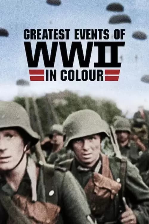 Greatest Events of WWII in Colour Poster