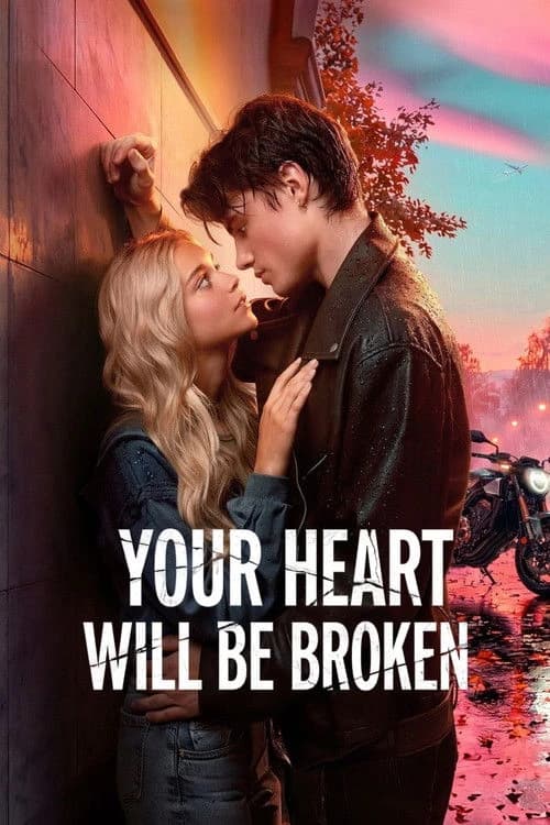 Your Heart Will Be Broken Poster