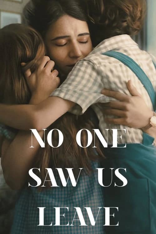 No One Saw Us Leave Poster