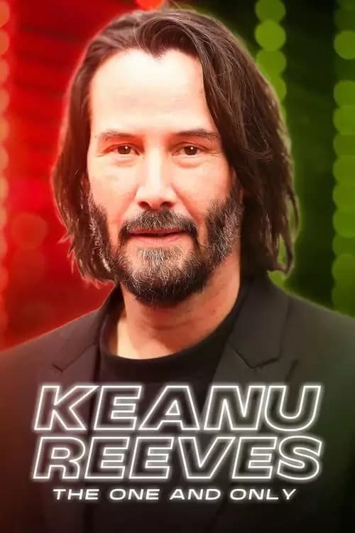 Keanu Reeves: The One and Only Poster