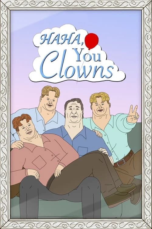 Haha, You Clowns Poster