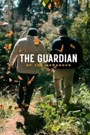 El Guardián de las Monarcas Poster