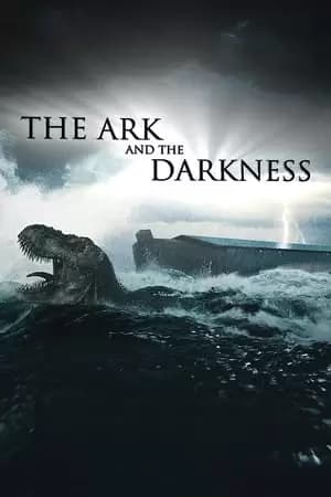 The Ark and the Darkness Poster