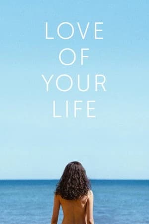 Love of Your Life Poster