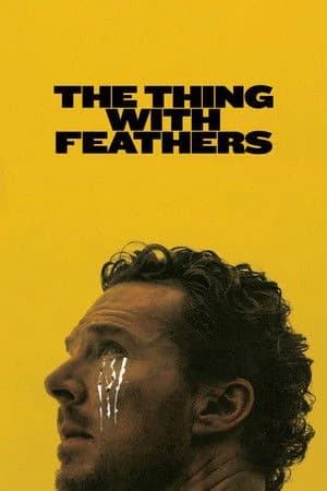 The Thing with Feathers Poster